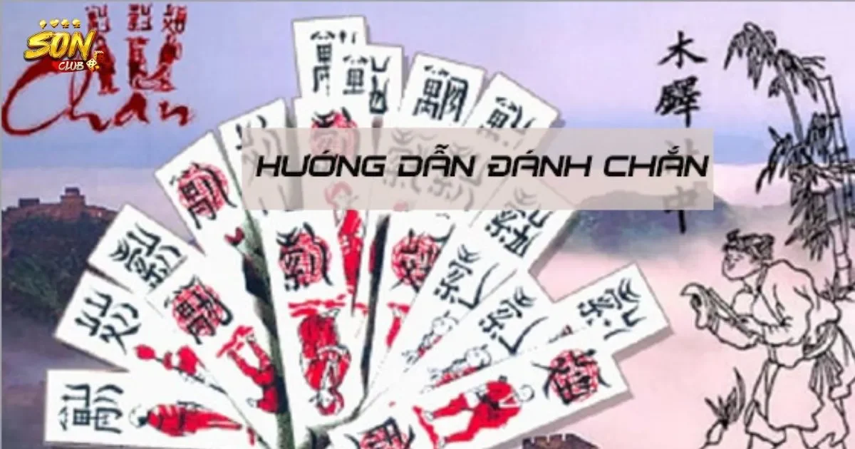 Chiến thuật hiệu quả khi chơi bài chắn