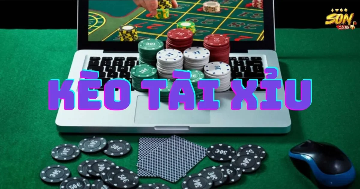 Kèo tài xỉu là gì?