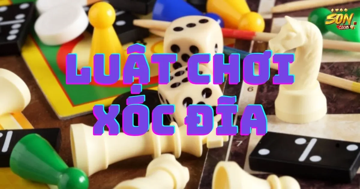 Giới thiệu về luật chơi xóc đĩa