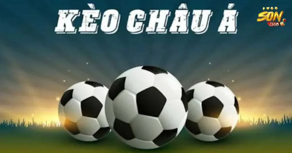 Cách thức hoạt động của kèo châu á SONCLUB