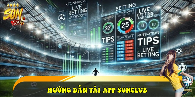 SonClub – Link Vào Cổng Game Bài Son Club Đổi Thưởng 2026 36 Hướng dẫn tải App SONCLUB